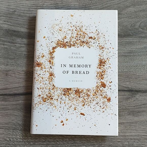 In‎ Memory Of Bread: A Memoir By Paul Graham Hardcover Book - Picture 5 of 9